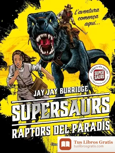 Descargar Supersaurs 1. Raptors Del Paradís
