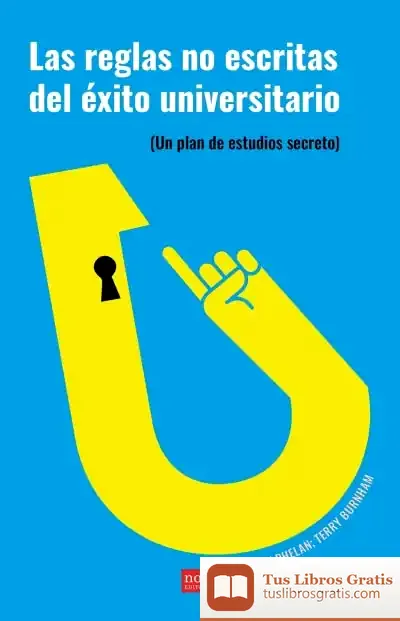 Descargar Las Reglas No Escritas Del Éxito Universitario