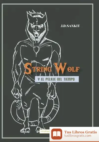 Descargar String Wolf Y El Pelaje Del Tiempo de J.d. Sankit
