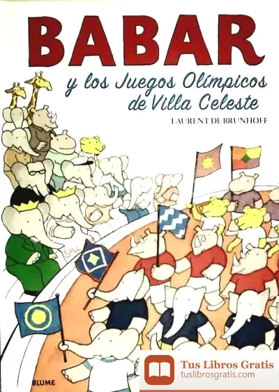 Descargar Babar. Los Juegos Olímpicos De Villa Celeste de Jean de Brunhoff