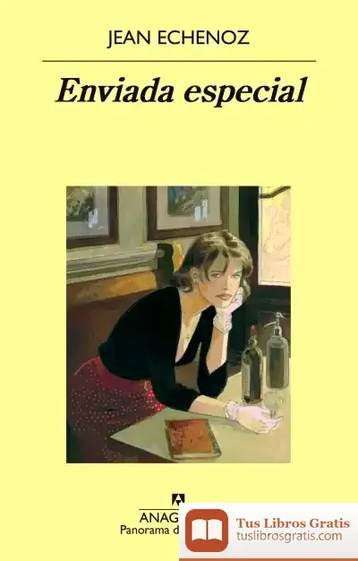 Descargar Enviada Especial de Jean Echenoz