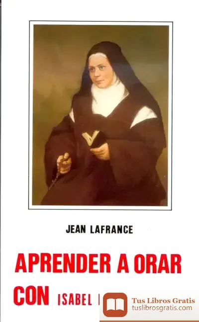 Descargar Aprender A Orar Con Isabel De La Trinidad