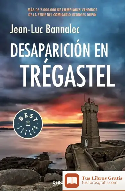 Descargar Desaparición En Trégastel (Comisario Dupin 6) de Jean-luc Bannalec