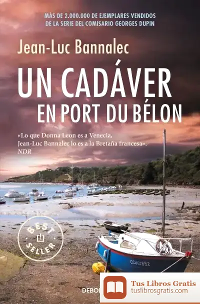Descargar Un Cadáver En Port Du Bélon (Comisario Dupin 4) de Jean-luc Bannalec