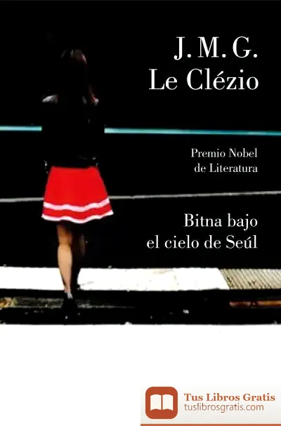 Descargar Bitna Bajo El Cielo De Seúl de Jean-marie Gustave Le Clézio