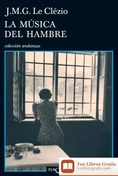 Descargar La Música Del Hambre de Jean-marie Gustave Le Clézio