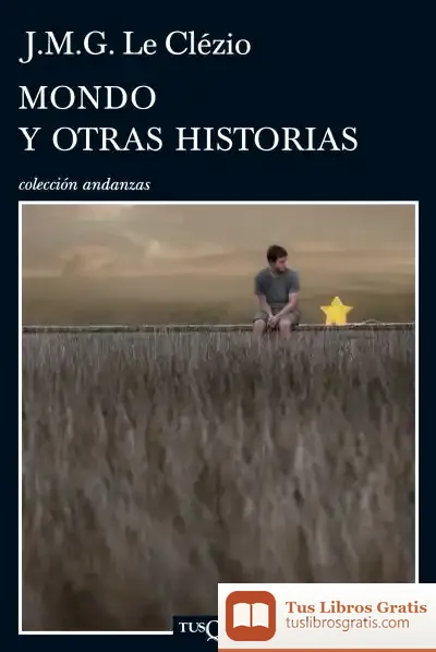 Descargar Mondo Y Otras Historias de Jean-marie Gustave Le Clézio