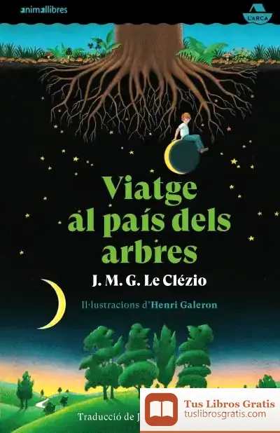 Descargar Viatge Al País Dels Arbres de Jean-marie Gustave Le Clézio