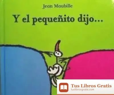 Descargar Y El Pequeñito Dijo de Jean Maubille