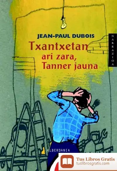 Descargar Txantxetan Ari Zara, Tanner Jauna de José Morán
