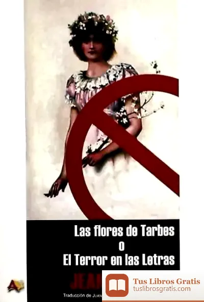 Descargar Las Flores De Tarbes O El Terror En Las Letras : de Yang Rigol