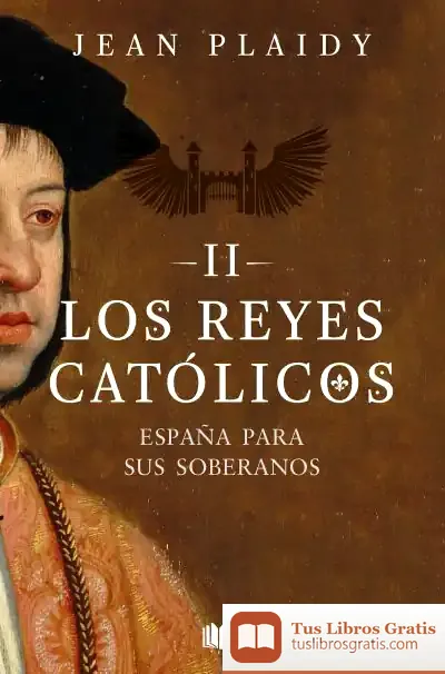 Descargar España Para Sus Soberanos (Los Reyes Católicos 2)