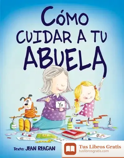 Descargar Como Cuidar A Tu Abuela