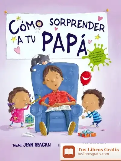 Descargar Cómo Sorprender A Tu Papá