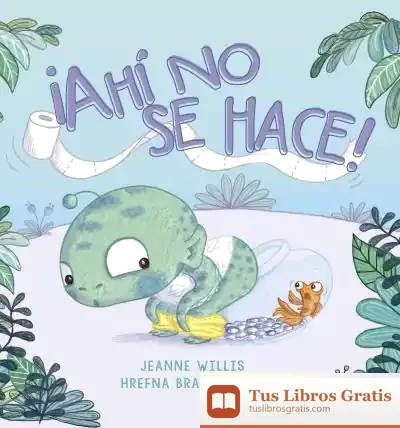 Descargar ¡Ahí No Se Hace! de Jeanne Willis