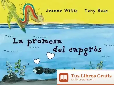 Descargar La Promesa Del Capgròs de Jeanne Willis