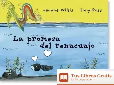 Descargar La Promesa Del Renacuajo de Jeanne Willis