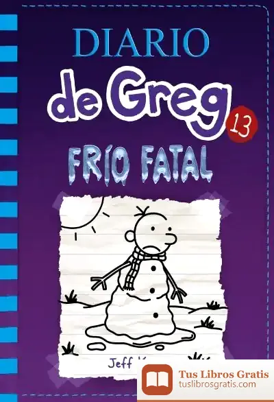 Descargar Diario De Greg 13. Frío Fatal de Jeff Kinney