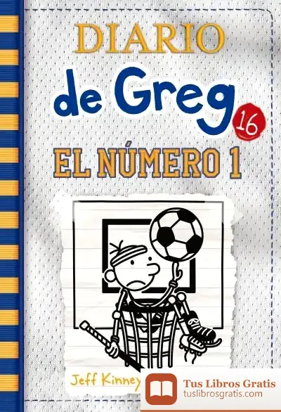 Descargar Diario De Greg 16: El Número 1 de Jeff Kinney
