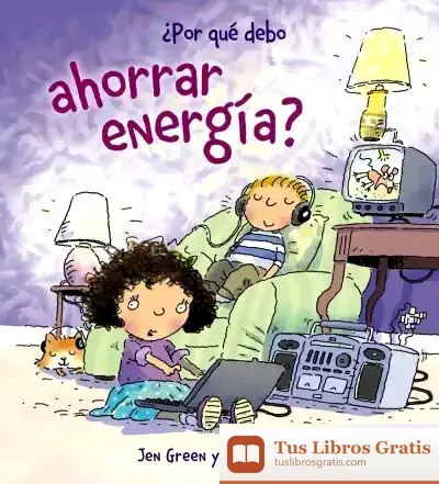 Descargar ¿Por Qué Debo Ahorrar Energía?