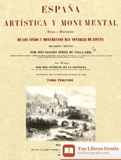 Descargar España Artística Y Monumental : Vistas Y Descripción De Los Sitios Y Monumentos Más Notables De España. Tomo Iii de José Ramón Ayllón