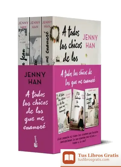 Descargar Pack A Todos Los Chicos De Los Que Me Enamoré de Jenny Han