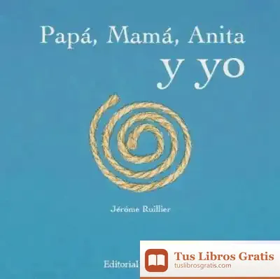 Descargar Papá, Mamá, Anita Y Yo
