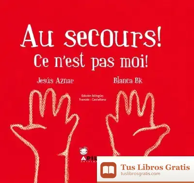 Descargar Au Secours! Ce N´Est Pas Moi! de Francisca Valiente García