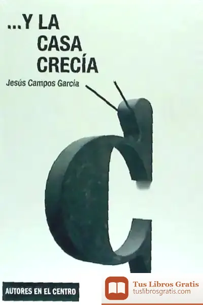 Descargar ...Y La Casa Crecía