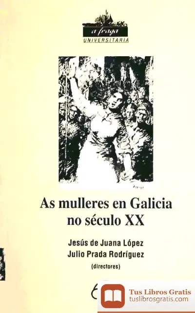 Descargar As Mulleres En Galicia No Século Xx