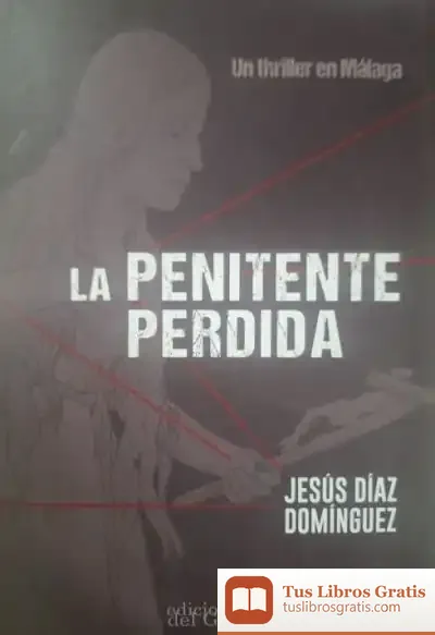 Descargar La Penitente Perdida. Un Thriller En Málaga
