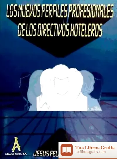 Descargar Los Nuevos Perfiles Profesionales De Los Directivos Hosteleros