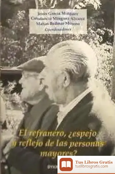 Descargar El Refranero, ¿Espejo Y Reflejo De Las Personas Mayores? de José María Pemán