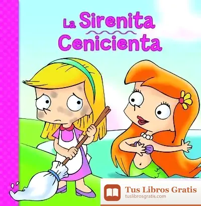 Descargar La Sirenita/Cenicienta de Jesús López Pastor