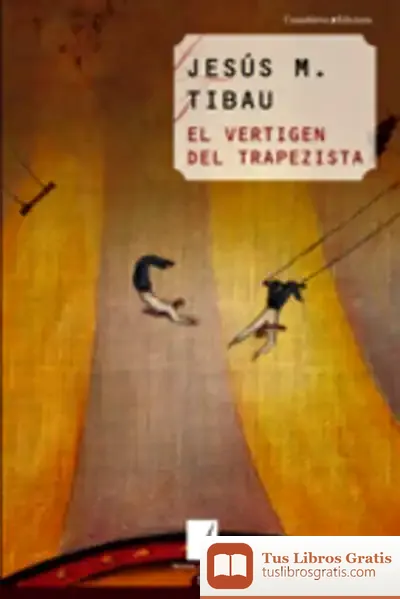 Descargar El Vertigen Del Trapezista