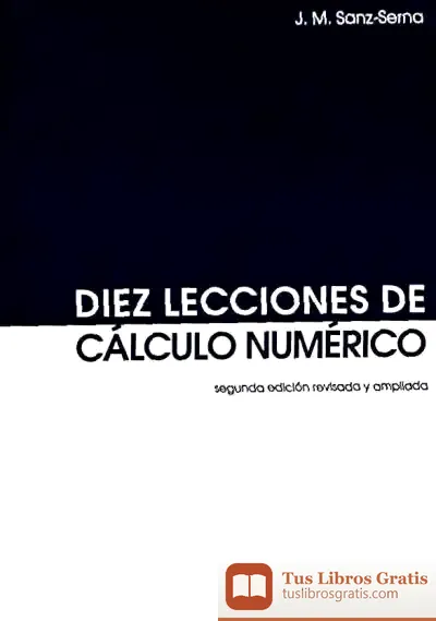 Descargar Diez Lecciones De Cálculo Numérico (Segunda Edición Revisada Y Ampliada)