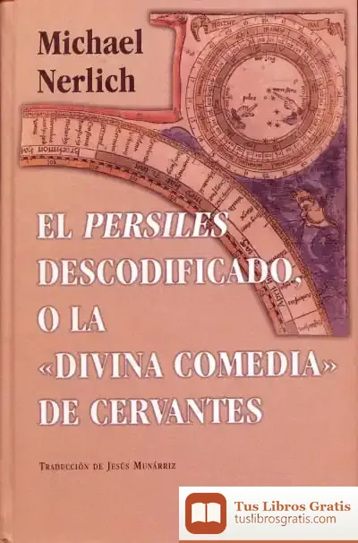 Descargar El Persiles Descodificado, O La "Divina Comedia" De Cervantes