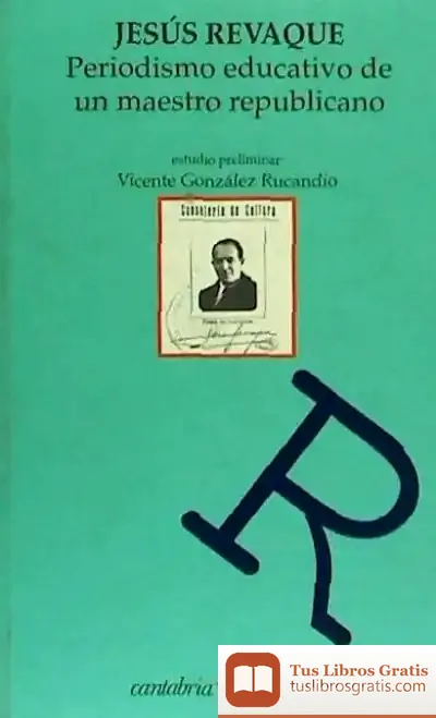 Descargar Periodismo Educativo De Un Maestro Republicano (1922-1936)