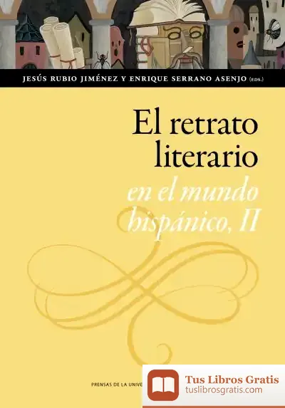 Descargar El Retrato Literario En El Mundo Hispánico, Ii