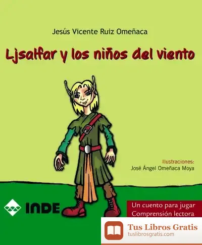 Descargar Ljsalfar Y Los Niños Del Viento. Un Cuento Para Jugar. Comprensión Lectora de Jesús Vicente Ruiz Omeñaca