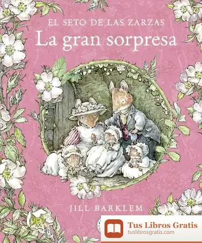 Descargar El Seto De Las Zarzas. La Gran Sorpresa