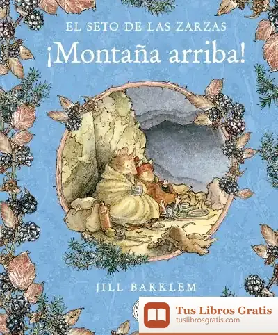 Descargar El Seto De Las Zarzas. ¡Montaña Arriba!