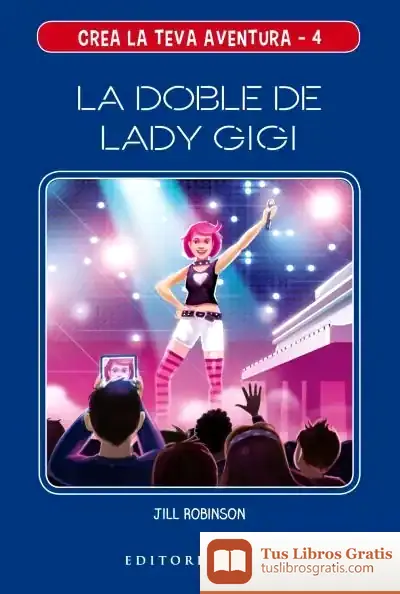 Descargar Crea La Teva Aventura 4. La Doble De Lady Gigi