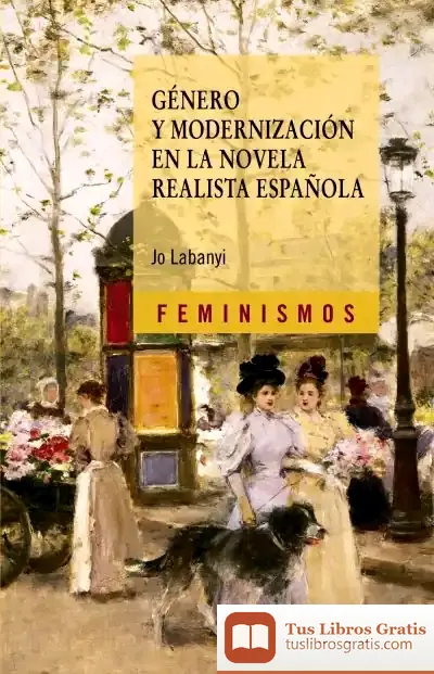 Descargar Género Y Modernización En La Novela Realista Española