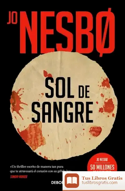 Descargar Sol De Sangre (Sicarios De Oslo 2) de Jo Nesbø