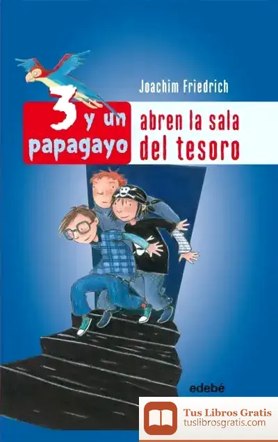 Descargar Tres Y Un Papagayo: Abren La Sala Del Tesoro