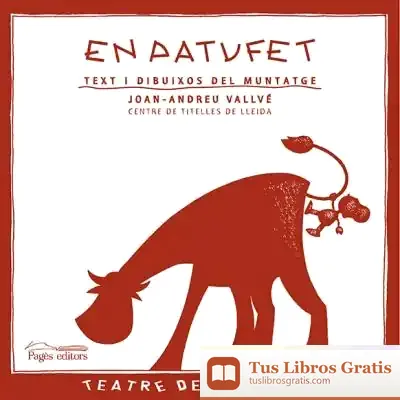 Descargar En Patufet: Text I Dibuixos Del Muntatge de Joan Andreu Vallvé