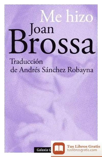 Descargar Me Hizo Joan Brossa de Joan Brossa