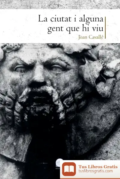 Descargar La Ciutat I Alguna Gent Que Hi Viu
