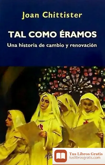 Descargar Tal Como Eramos.Una Historia De Cambio Y Renovacion